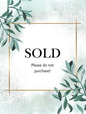 SOLD PLEASE DO NOT PURCHASE!!